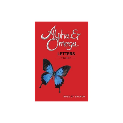 Alpha & Omega Letters - by Rose Of Sharon (Paperback)