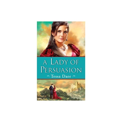 A Lady of Persuasion - (Wanton Dairymaid Trilogy) by Tessa Dare (Paperback)