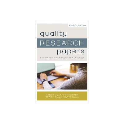 Quality Research Papers - by Nancy Jean Vyhmeister & Terry Dwain Robertson (Paperback)