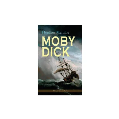 MOBY DICK (Modern Classics Series) - by Herman Melville (Paperback)