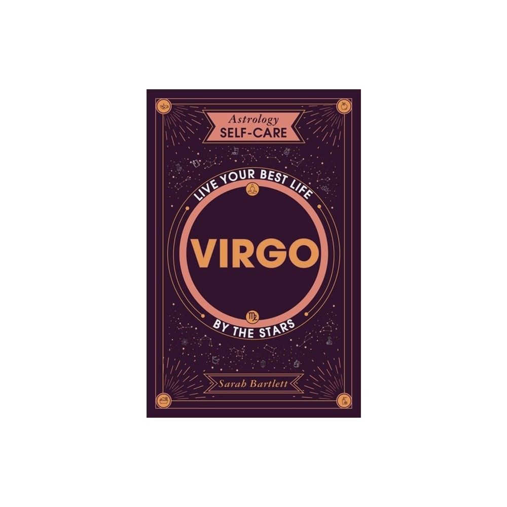 Astrology Self-Care: Virgo - by Sarah Bartlett (Hardcover)