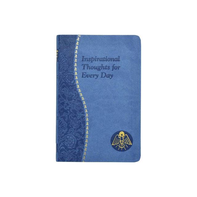 Inspirational Thoughts for Every Day - (Spiritual Life) by Thomas J Donaghy (Leather Bound)