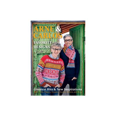 Arne & Carlos Favorite Designs - by Carlos Zachrison & Arne Nerjordet & Arne & Carlos (Hardcover)