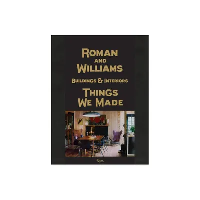 Roman and Williams Buildings and Interiors - by Stephen Alesch & Robin Standefer (Hardcover)