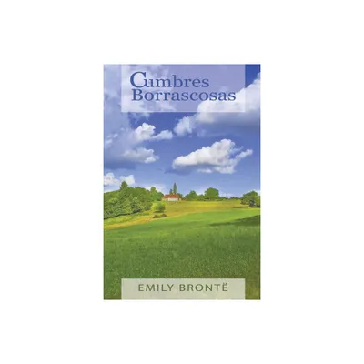 Cumbres Borrascosas (Wuthering Heights, Spanish Edition) - by Emily Bronte (Paperback)