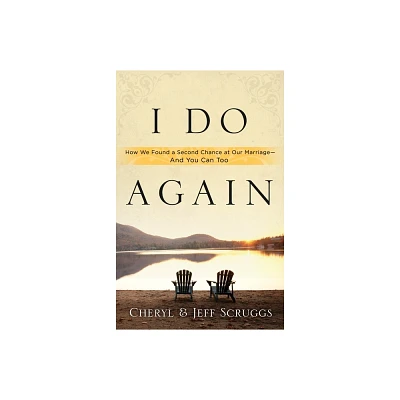 I Do Again - by Cheryl Scruggs & Jeff Scruggs (Paperback)