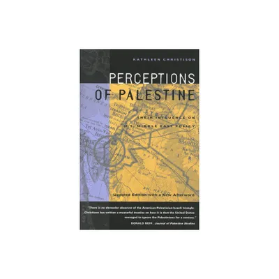 Perceptions of Palestine - by Kathleen Christison (Paperback)