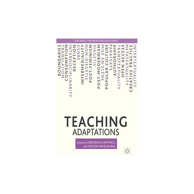 Teaching Adaptations - (Teaching the New English) by D Cartmell & I Whelehan (Paperback)