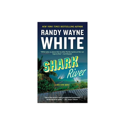 Shark River - (Doc Ford Novel) by Randy Wayne White (Paperback)