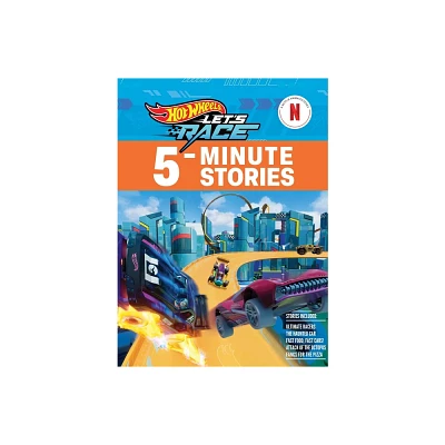 Hot Wheels Lets Race: 5-Minute Stories - (Hot Wheels: Lets Race) by Eric Geron & Mattel (Hardcover)