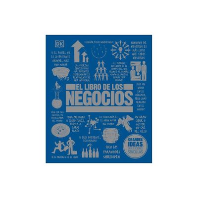 El Libro de Los Negocios (the Business Book) - (DK Big Ideas) by DK (Hardcover)