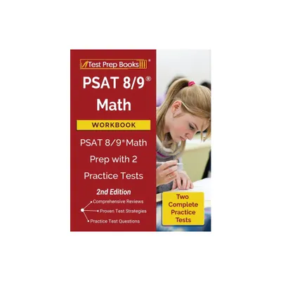 PSAT 8/9 Math Workbook: PSAT 8/9 Math Prep with 2 Practice Tests [2nd Edition] - by Tpb Publishing (Paperback)