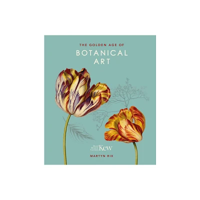 The Golden Age of Botanical Art - by Martyn Rix (Hardcover)