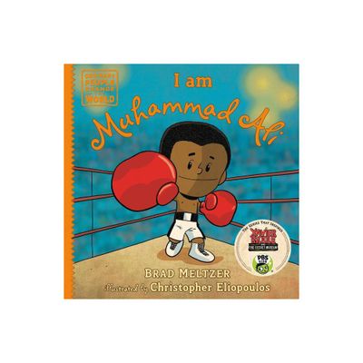 I Am Muhammad Ali - (Ordinary People Change the World) by Brad Meltzer (Hardcover)