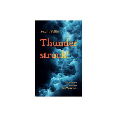 Thunderstruck! - by Peter J Bellini (Paperback)