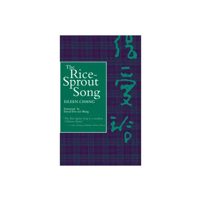 The Rice Sprout Song - by Eileen Chang (Paperback)