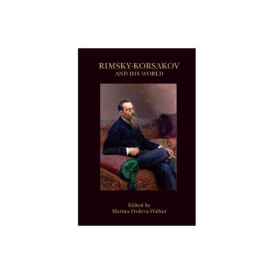 Rimsky-Korsakov and His World - (Bard Music Festival) by Marina Frolova-Walker (Paperback)