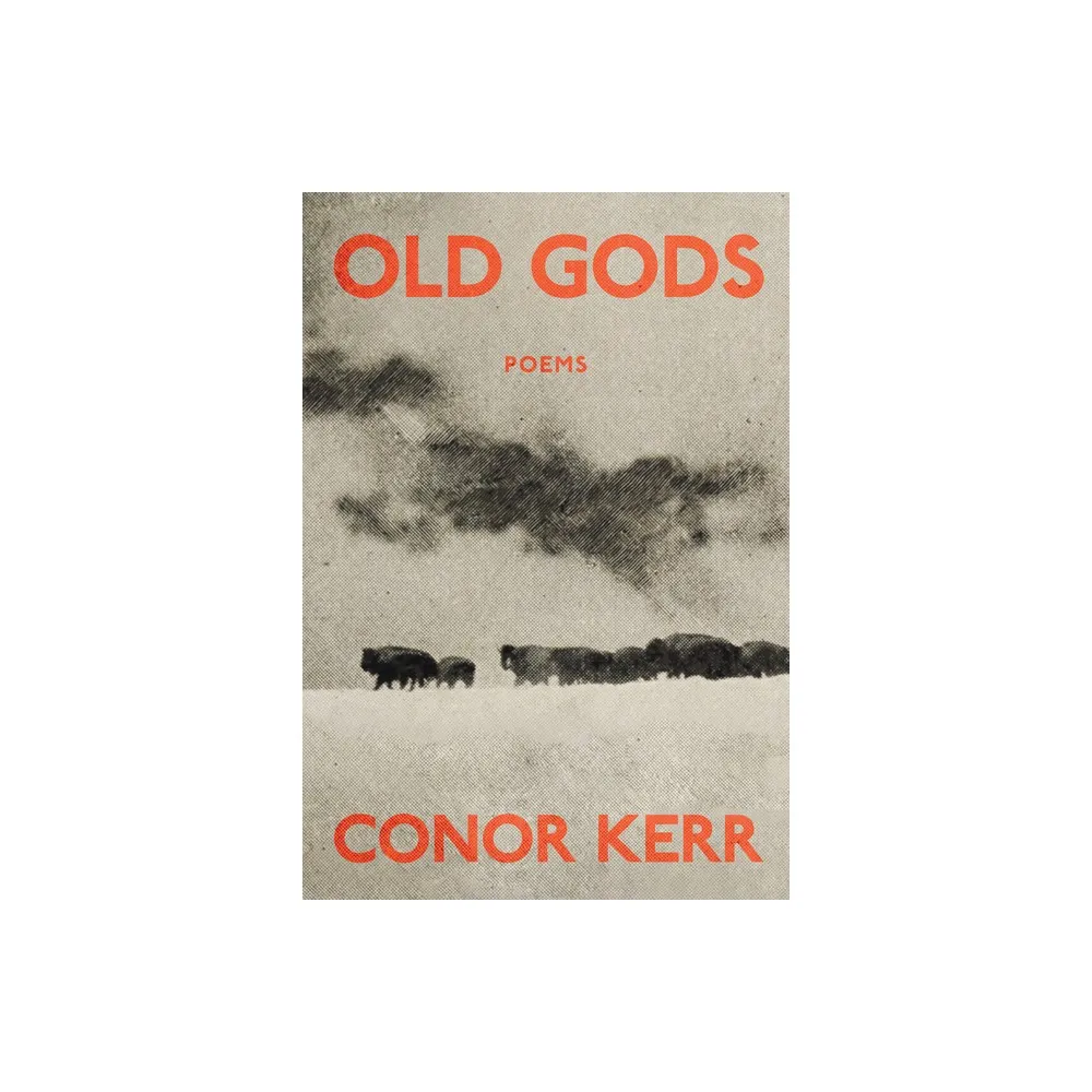 Old Gods - by Conor Kerr (Paperback)