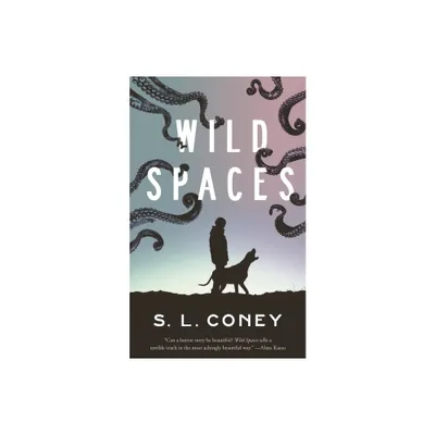 Wild Spaces - by S L Coney (Paperback)