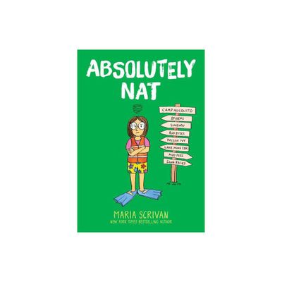 Absolutely Nat: A Graphic Novel (Nat Enough #3) - by Maria Scrivan (Hardcover)