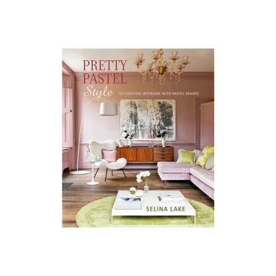 Pretty Pastel Style - by Selina Lake (Hardcover)