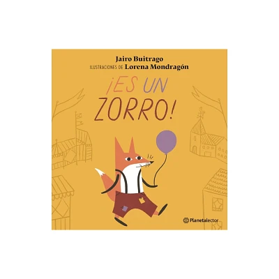 Es Un Zorro! / Its a Fox! - by Jairo Buitrago (Paperback)