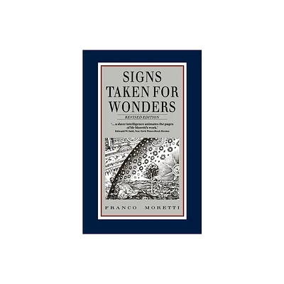 Signs Taken for Wonders - by Franco Moretti (Paperback)