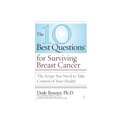 10 Best Questions for Surviving Breast Cancer - by Dede Bonner (Paperback)