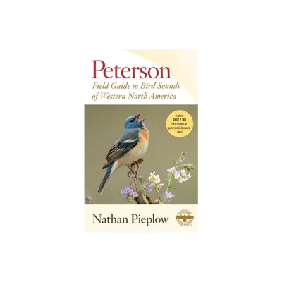 Peterson Field Guide to Bird Sounds of Western North America - (Peterson Field Guides) by Nathan Pieplow (Paperback)