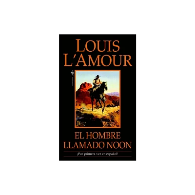 El Hombre Llamado Noon - by Louis LAmour (Paperback)