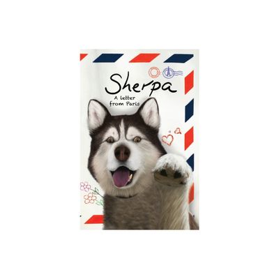 Sherpa, A Letter From Paris - by Jamie Larder & Ellie Adkinson (Hardcover)