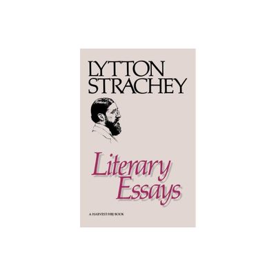 Literary Essays - by Lytton Strachey (Paperback)