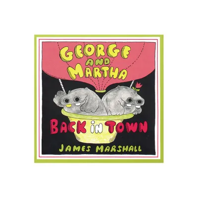 George and Martha Back in Town - by James Marshall (Paperback)