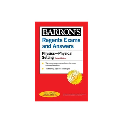 Regents Exams and Answers Physics Physical Setting Revised Edition - (Barrons New York Regents) by Barrons Educational Series & Miriam Lazar