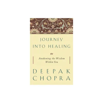 Journey into Healing - by Deepak Chopra (Paperback)