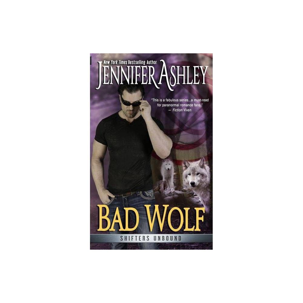 Ja Ag Publishing Bad Wolf - (Shifters Unbound) by Jennifer Ashley  (Paperback) | The Market Place