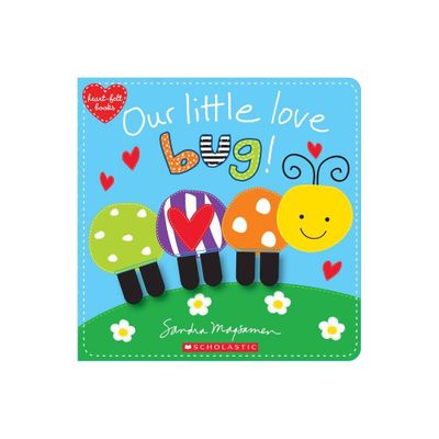 Our Little Love Bug! - (Heart-felt Books) by Sandra Magsamen (Hardcover)