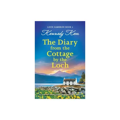 The Diary from the Cottage by the Loch - (Loch Cameron) by Kennedy Kerr (Paperback)