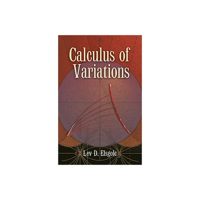 Calculus of Variations - (Dover Books on Mathematics) by Lev D Elsgolc (Paperback)