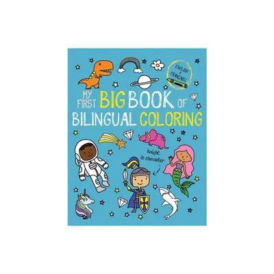 My First Big Book of Bilingual Coloring French - (My First Big Book of Coloring) by Little Bee Books (Paperback)