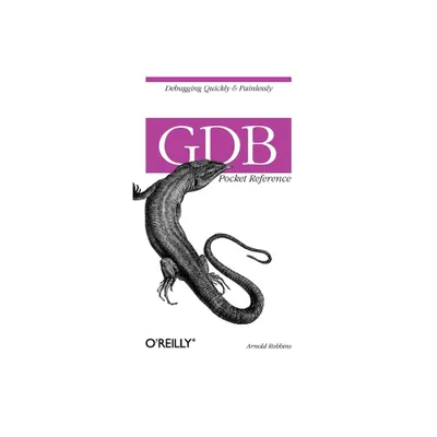 Gdb Pocket Reference - by Arnold Robbins (Paperback)