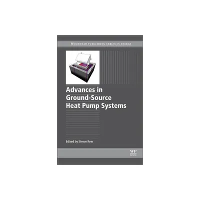 Advances in Ground-Source Heat Pump Systems - by Simon Rees (Paperback)