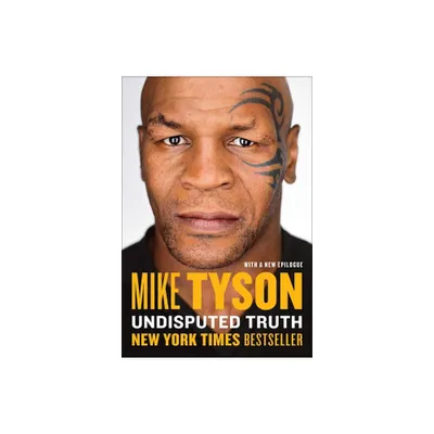 Undisputed Truth - by Mike Tyson (Paperback)