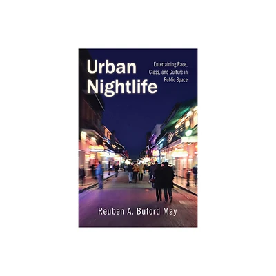 Urban Nightlife - by Reuben a Buford May (Paperback)