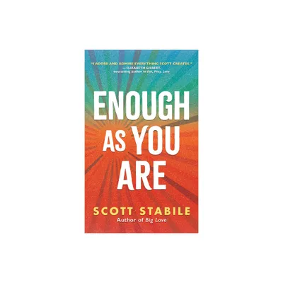 Enough as You Are - by Scott Stabile (Paperback)