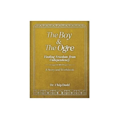 The Boy and The Ogre - by Chip Dodd (Paperback)