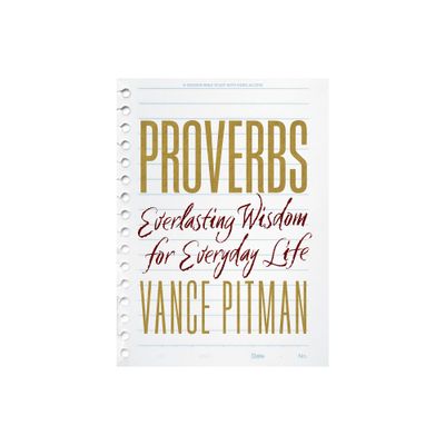 Proverbs - Bible Study Book with Video Access - by Vance Pitman (Paperback)