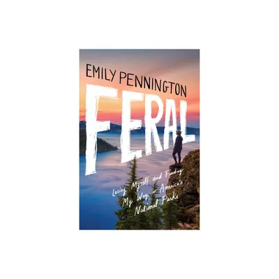 Feral - by Emily Pennington (Paperback)