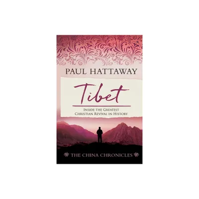 Tibet (The China Chronicles) (Book Four) - by Paul Hattaway (Paperback)