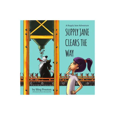 Supply Jane Clears the Way - (The Supply Jane & Fifo Adventures) by Megan Preston Meyer (Paperback)